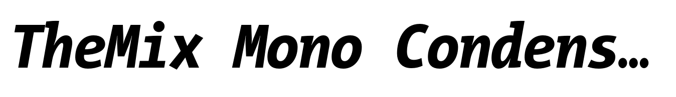 TheMix Mono Condensed ExtraBold Italic